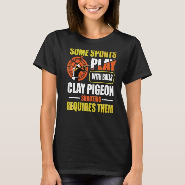 Trap Shooting Quote For A Clay Pigeon Shooter T-Shirt (Front)
