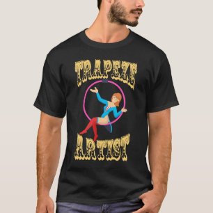 Trapeze Artist Circus Costume Carnival Party Appar T-Shirt