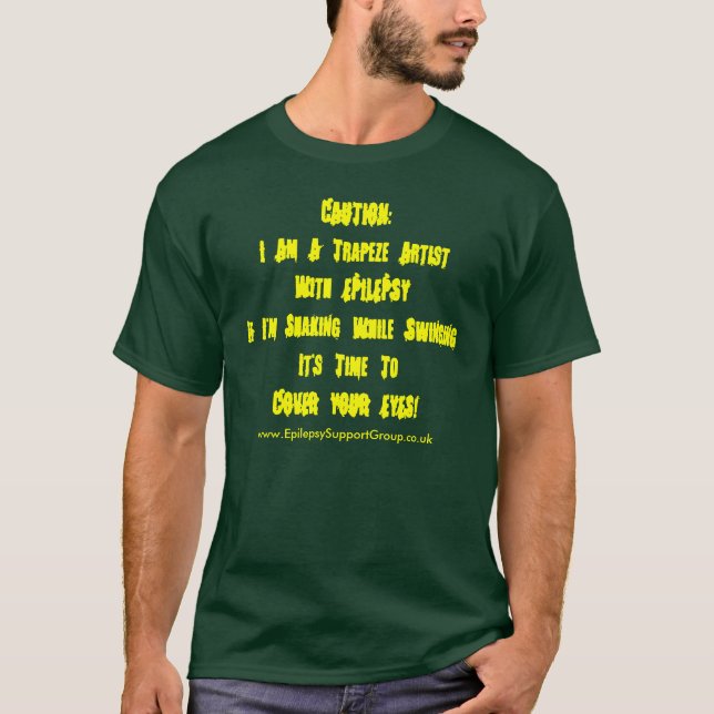 Trapeze with epilepsy T-Shirt (Front)