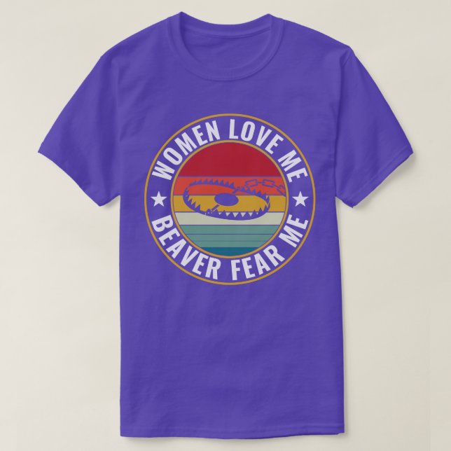 Trapper Funny Beaver Fear Me Trap Hunting T-Shirt (Design Front)