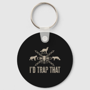 Trapping I'd Trap That Trap Hunting Trapper Keychain