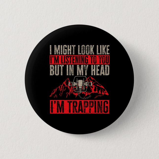 Trapping Trap Hunting Trapper 1  2 Inch Round Button (Front)