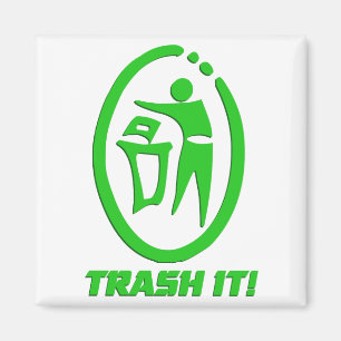 Trash it magnet