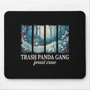Trash Panda Gang Forest Crew Raccoon Lovers Mouse Pad