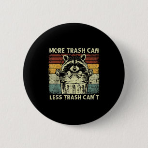 Trash Panda Raccoon It's Called Trash Can Not Tras 2 Inch Round Button