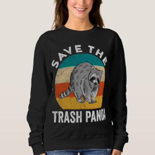 Trash Panda Raccoon Save The Trash Panda Sweatshirt