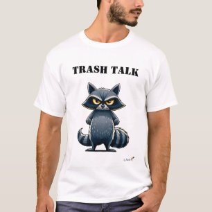 Trash Talk Funny Raccoon T-Shirt
