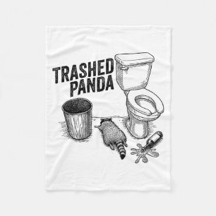 Trashed Panda, Funny Drunk Raccoon, Trash Panda Hu Fleece Blanket