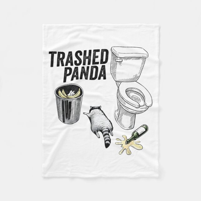 Trashed Panda, Funny Drunk Raccoon, Trash Panda Hu Fleece Blanket (Front)
