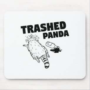 Trashed Panda Raccoon Funny Raccoon Gets Drunk Rac Mouse Pad
