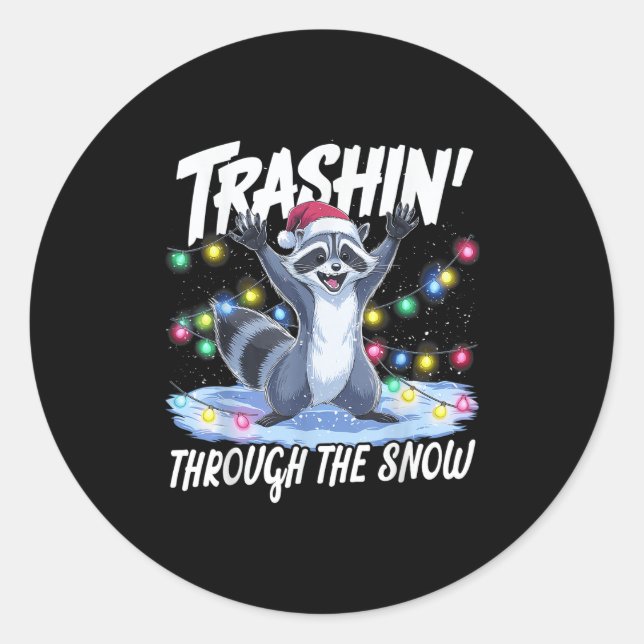 Trashin' Through The Snow Funny Christmas Raccoon  Classic Round Sticker (Front)