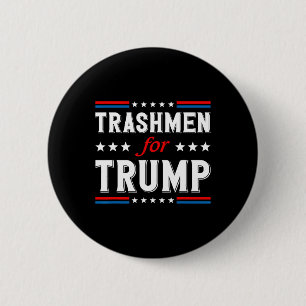 Trashmen For Trump 2024 Funny Election Garbageman  2 Inch Round Button