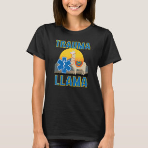 Trauma Llama Birthday Men Women Kids EMT Anima T-Shirt