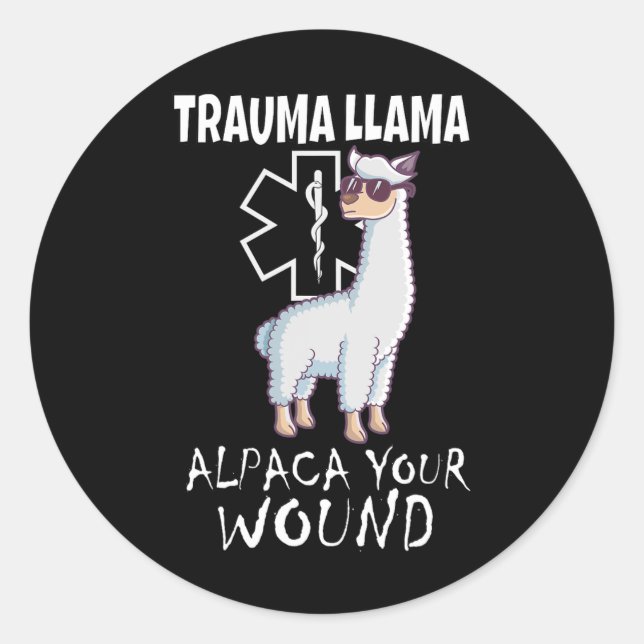 Trauma Llama Emt Design Medic Ems Alpaca Your Woun Classic Round Sticker (Front)