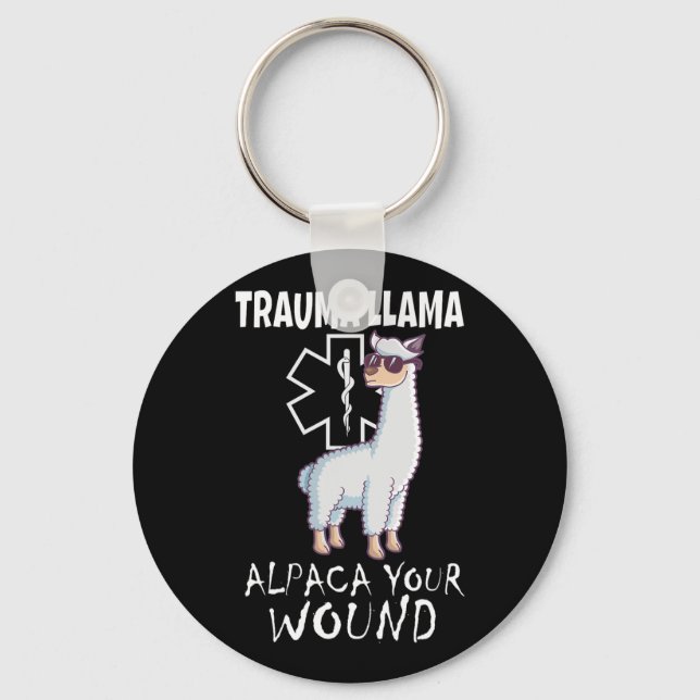 Trauma Llama Emt Design Medic Ems Alpaca Your Woun Keychain (Front)