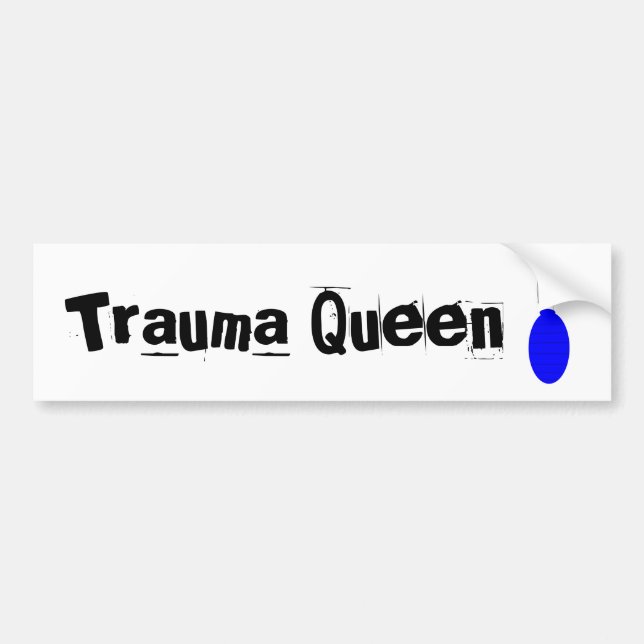 Trauma Nurse Bumper Sticker  "Trauma Queen" (Front)