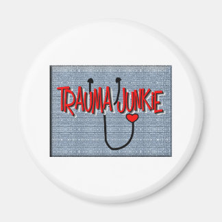 Trauma Nurse "Trauma Junkie" Gifts Magnet