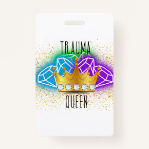 Trauma Queen Badge Backer