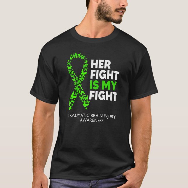 Traumatic Brain Injury Awareness Her Fight Green R T-Shirt (Front)
