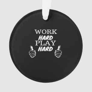 Travailler dur Jouer dur noir Arrière - plan ajust