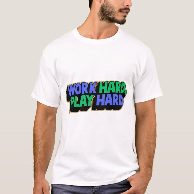 Travailler dur Jouer dur T-shirt motivationnel - H (Devant)