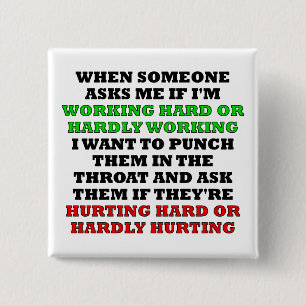 Travailler Dur Ou Travailler À Contrecoeur Badge D