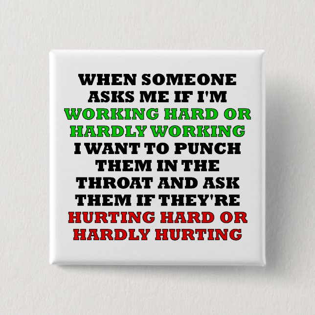 Travailler Dur Ou Travailler À Contrecoeur Badge D (Devant)