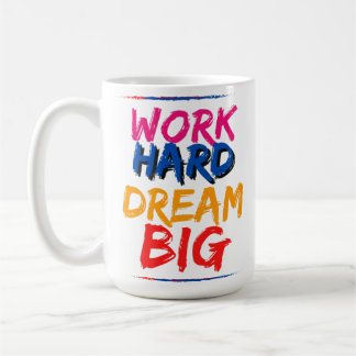 Travailler dur rêve Big Mug Design