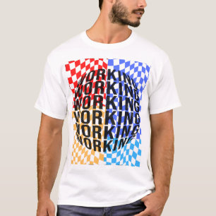 Travailler est mon t-shirt de passe-temps