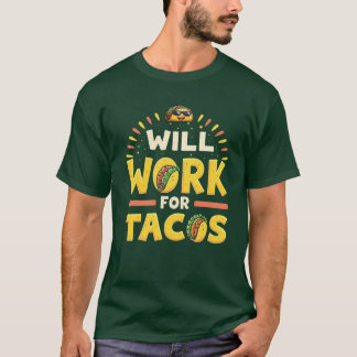 Travaillera pour Taco T-shirt