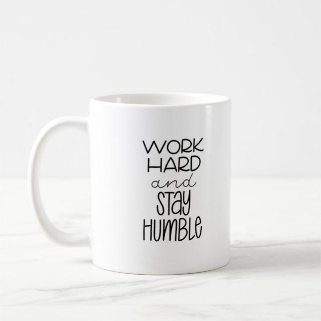 Travaillez dur et restez humble Mug (Gauche)