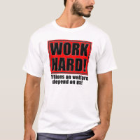 Travaillez Dur Pour La Protection Sociale T-Shirt