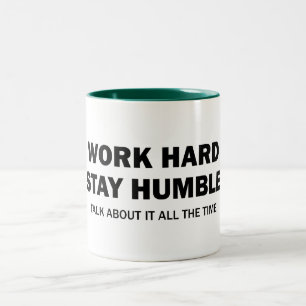 Travaillez dur - Restez humble - Parlez-en - Mug