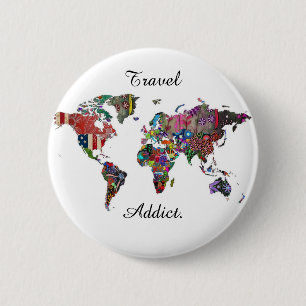 Travel Addict Badge 2 Inch Round Button