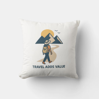 Travel adds value throw pillow