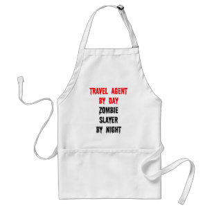 Travel Agent by Day Zombie Slayer by Night Standard Apron