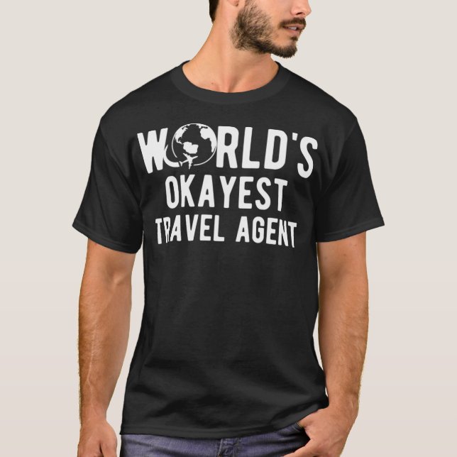 Travel Agent travel all in  T-Shirt (Front)