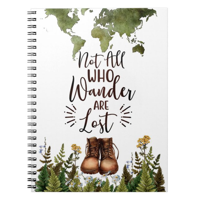 Travel Art Not All Who Wander Are Lost Notebook (Front)
