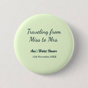 Travel bridal shower add name date miss to Mrs sim 2 Inch Round Button