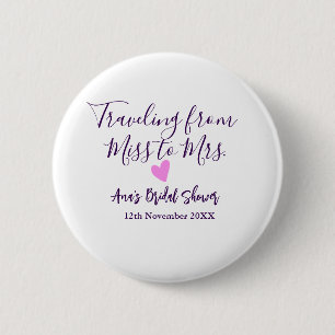Travel bridal shower add name date miss to Mrs sim 2 Inch Round Button