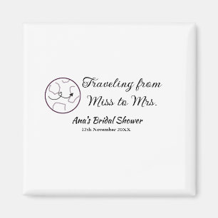 Travel bridal shower add name date miss to Mrs sim Magnet