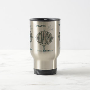 Travel Broadens the Mind Travel Mug
