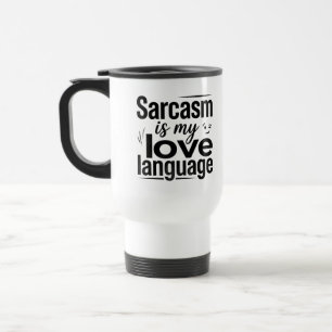 Travel/Commuter Mug Commuter Sarcasm