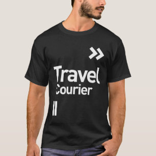 Travel Courier Gift Funny Job Title Profession  T-Shirt