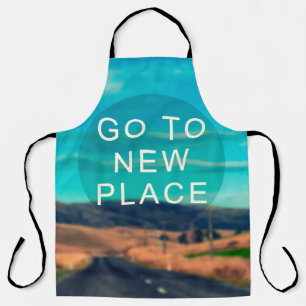 Travel inspiration quote - Go to new place. Retro Apron