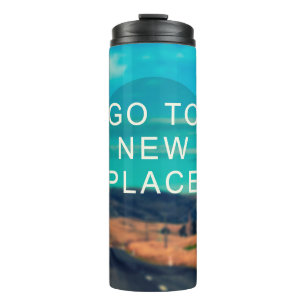 Travel inspiration quote - Go to new place. Retro  Thermal Tumbler