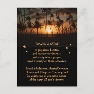 Travel is fatal to Narrow-Mindedness etc. Postcard