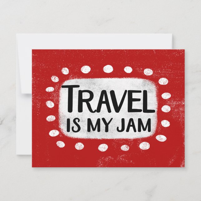 Travel Is My Jam Greeting Card (Front)