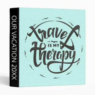 Travel Is My Therapy Binder