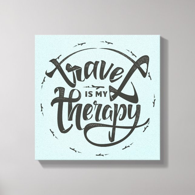 Travel Is My Therapy Canvas Print (Front)